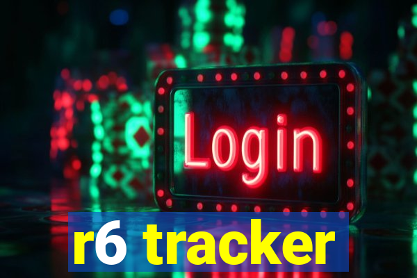 r6 tracker
